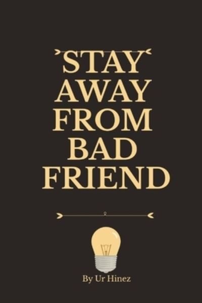 Cover for Ur Hinez · Stay Away from Bad Friend (Taschenbuch) (2022)