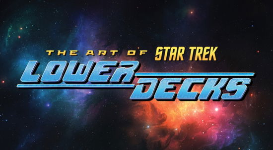 Cover for Megan Trevino · The Art of Star Trek: Lower Decks (Hardcover Book) (2025)