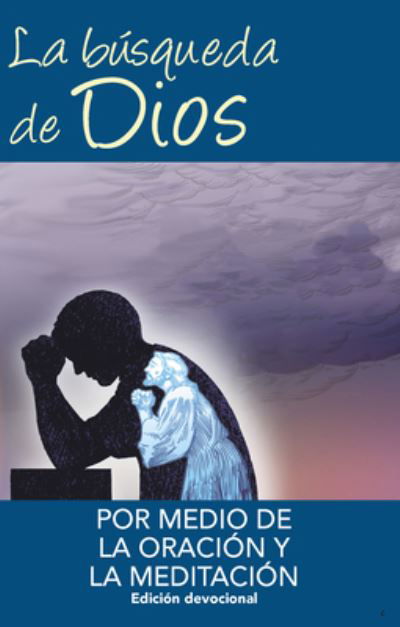 Cover for David Howell · La Busqueda de Dios Por Medio de la Oracion Y La Meditacion (Paperback Book) (2019)