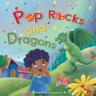 Cover for Ifeanyi Onyejekwe · Pop Rocks and Dragons (Paperback Book) (2022)