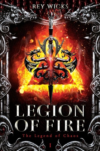 Cover for Rey Wicks · Legion Of Fire (Pocketbok) (2022)