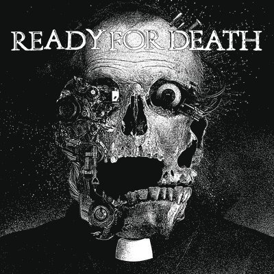 Ready For Death (White / Black / Neon Yellow Splatter) - Ready for Death - Musiikki - TRANSLATION LOSS RECORDS - 0020286239314 - perjantai 9. joulukuuta 2022