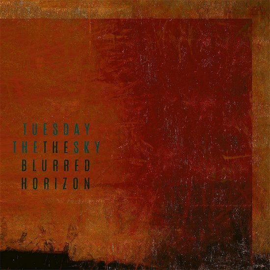 Cover for Tuesday The Sky · The Blurred Horizon (LP) (2021)