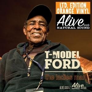 The Ladies Man LP - T-Model Ford - Musiikki - Alive Records - 0095081010314 - tiistai 12. tammikuuta 2010