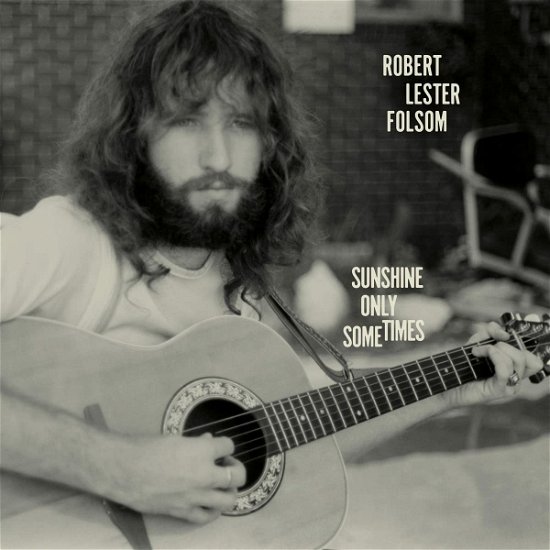 Cover for Folsom Robert Lester · Sunshine Only Sometimes: Archives Vol. 2, 1972–1975 (LP) (2022)