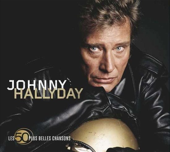Les 50 Plus Belles Chansons - Johnny Hallyday - Musik - UNIVERSAL - 0602547372314 - 30 november 2017