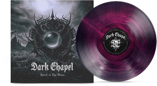 Cover for Dark Chapel · Spirit In The Glass (LP) (2025)