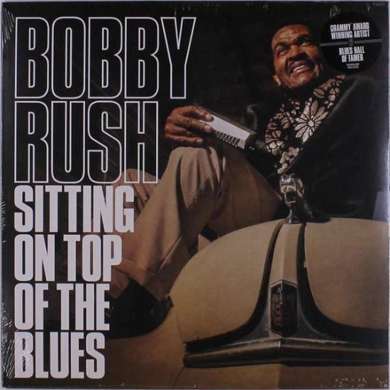 Cover for Bobby Rush · Sitting On Top Of The Blues (LP) (2019)