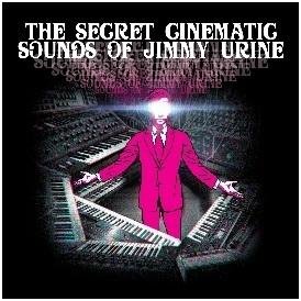 Cover for Jimmy Urine · Secret Cinematic Sounds of Jimmy Urine (LP) (2017)