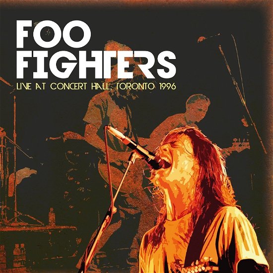Live At Concert Hall. Tortonto 1996 - Foo Fighters - Muziek - OUTSIDER - 0655729196314 - 31 maart 2023