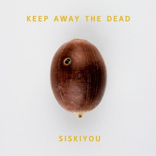 Cover for Siskiyou · Keep Away The Dead (LP) [180 gram edition] (2011)