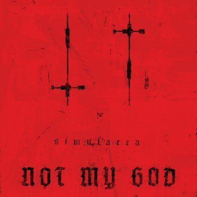 Not My God · Simulacra (LP) [Limited edition] (2021)