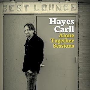 Alone Together - Hayes Carll - Musik - DUALTONE - 0803020218314 - 9. Juni 2023