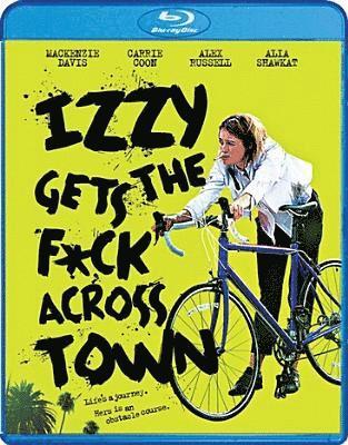 Cover for Izzy Gets the Fuck Across Town · Izzy Gets the F*ck Across Town (Blu-ray) (2018)