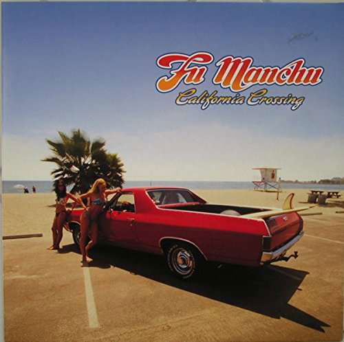 California Crossing - Fu Manchu - Musik - ATTHEDOJO - 0829707001314 - 21. juli 2017