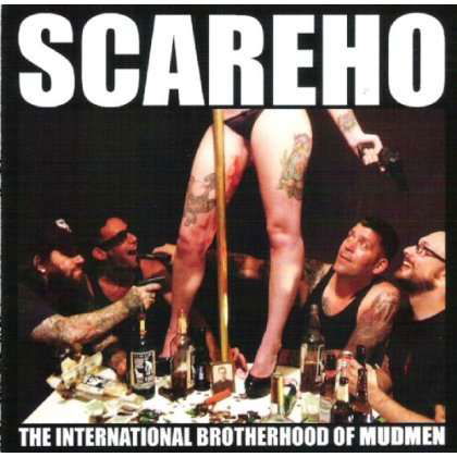 International Brotherhood of Mudmen - Scareho - Music - CREEP RECORDS - 0881821112314 - January 23, 2012