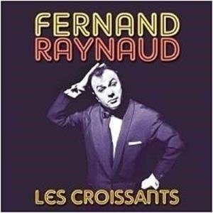 Cover for Raynaud Fernand · Les Croissants (CD)