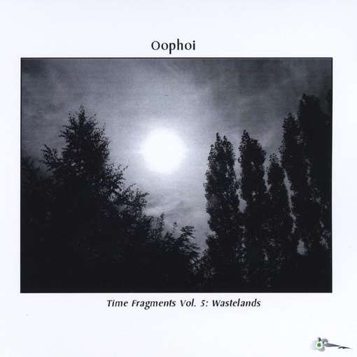 Time Fragments: Wastelands 5 - Oophoi - Music - Practising Nature - 0885767896314 - October 4, 2011