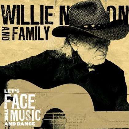 Let's Face the Music and Dance - Willie Nelson - Musik - COUNTRY - 0887654695314 - 16. april 2013