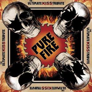 Pure Fire - The Ultimate Kiss Tribute - Kiss - Musique - CLEOPATRA RECORDS - 0889466283314 - 19 août 2022