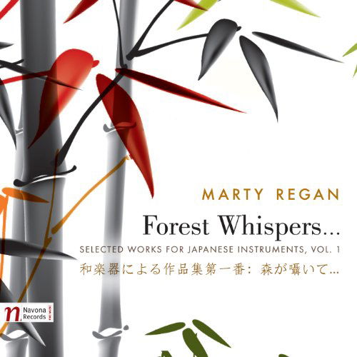 Cover for Marty Regan · V 1: Forest Whispers Selected Works For Japanese Instruments (CD) (2010)