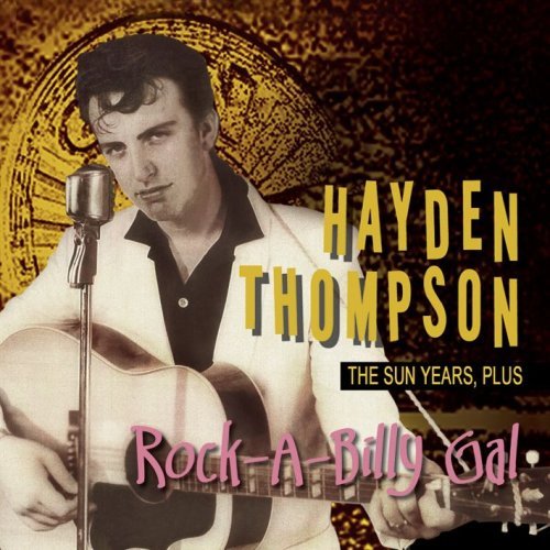 Cover for Hayden Thompson · Rock-A-Billy Gal -Sun Years Plus (CD) (2008)