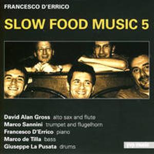 Slow Food Music 5 - Francesco D'Errico - Music - Yvp - 4010207031314 - May 18, 2006