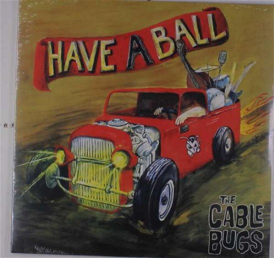 Cover for Cable Bugs · Have a Ball (LP) (2017)