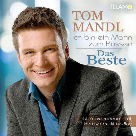 Ich Bin Ein Mann Zum Küssen - Tom Mandl - Musik - TELAMO - 4053804310314 - 18. august 2017