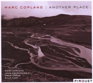 Another Place - Marc Copland - Muzyka - PIROUET - 4260041180314 - 12 kwietnia 2011