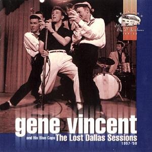 Cover for Gene Vincent &amp; the Blue Caps · The Lost Dallas Sessions 1957-1958 (CD) (1998)