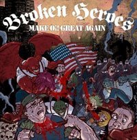 Cover for Broken Heroes · Make Oi! Great Again (LP) (2018)
