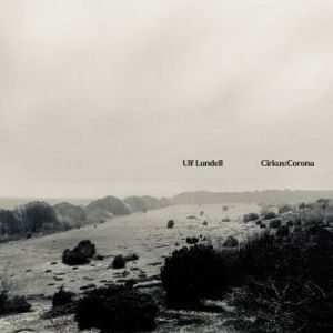 Cirkus:Corona - Ulf Lundell - Music - Rockhead Music (Licensee) - 5054197098314 - March 26, 2021