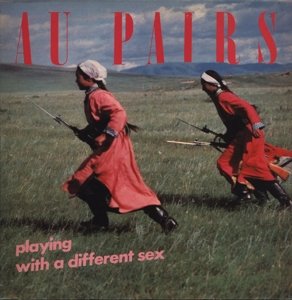 Playing With a Different Sex - Au Pairs - Musique - BMG Rights Management LLC - 5414939931314 - 23 octobre 2015