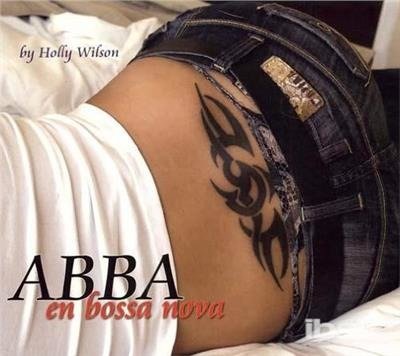 Abba en Bossa Nova - Holly Wilson - Musiikki - BAR - 7798053391314 - keskiviikko 10. elokuuta 2011