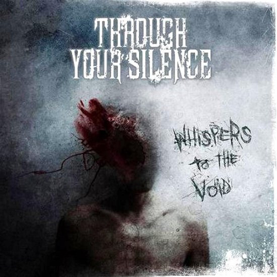 Cover for Through Your Silence · Whisper To The Void (CD) [EP edition] (2009)