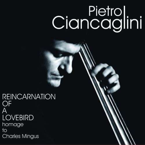 Cover for Pietro Ciancaglini · Reincarnation Of A Lovebird (LP) (2009)