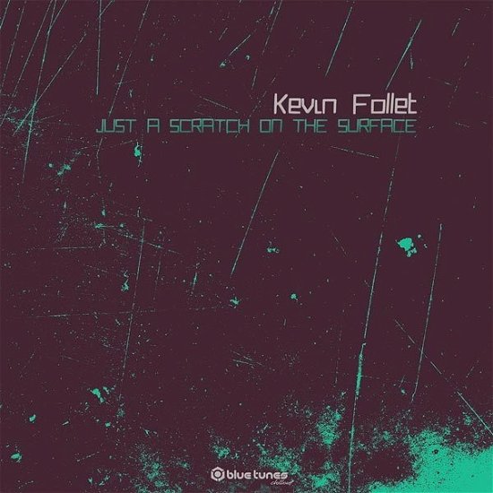 Cover for Kevin Follet · Kevin Follet - Just A Scratch On The Surface (LP) (2019)