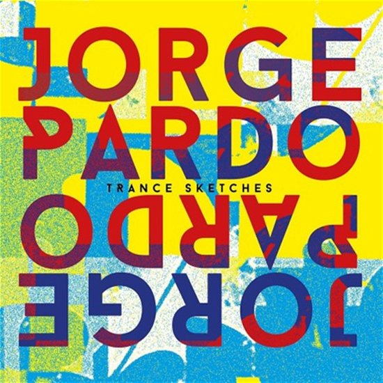 Cover for Jorge Pardo · Trance Sketches (CD) (2022)