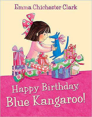 Cover for Emma Chichester Clark · Happy Birthday, Blue Kangaroo! - Blue Kangaroo (Pocketbok) (2008)