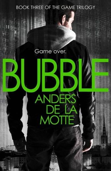 Cover for Anders De La Motte · Bubble - The Game Trilogy (Pocketbok) (2013)