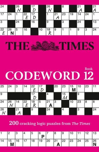 Cover for The Times Mind Games · The Times Codeword 12: 200 Cracking Logic Puzzles - The Times Puzzle Books (Paperback Book) (2021)