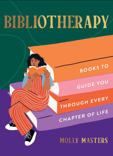 Cover for Molly Masters · Bibliotherapy: Books to Guide You Through Every Chapter of Life (Gebundenes Buch) (2024)