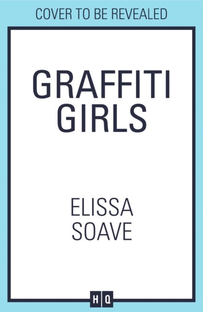 Graffiti Girls - Elissa Soave - Böcker - HarperCollins Publishers - 9780008673314 - 7 november 2024