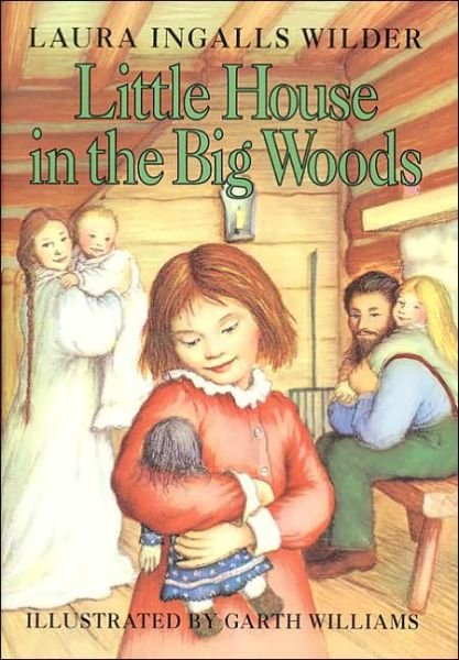 Cover for Laura Ingalls Wilder · Little House in the Big Woods (Innbunden bok) (1961)