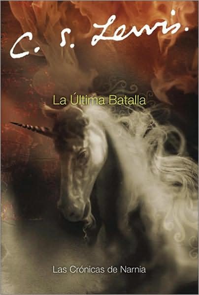 Cover for C.S. Lewis · La Ultima Batalla - Chronicles of Narnia S. (Pocketbok) [New edition] (2005)