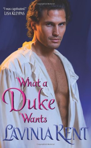 Cover for Lavinia Kent · What a Duke Wants (Paperback Book) [Original edition] (2011)