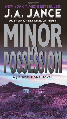 Cover for J. A Jance · Minor in Possession: A J.P. Beaumont Novel - J. P. Beaumont Novel (Paperback Book) [Reprint edition] (2011)