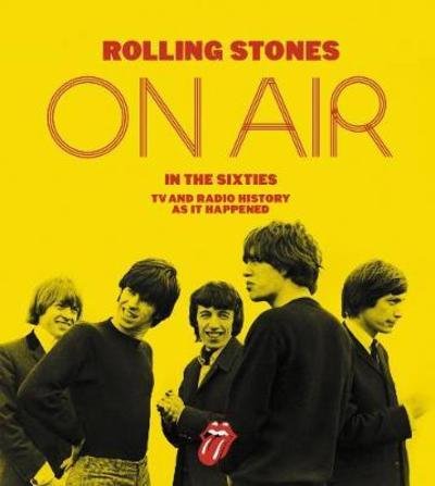 Cover for Richard Havers · Rolling Stones on Air in the Sixties: TV and Radio History As It Happened (Hardcover Book) (2017)