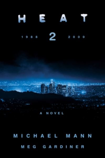 Cover for Michael Mann · Heat 2 (Hardcover Book) (2022)